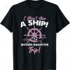 It's A Mother Daughter Trip Ship Cruise Classic Shirt