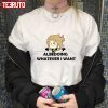It’s Albedo Not Albedont So Al Be Doing Whatever I Want Genshin Impact 2022 shirt