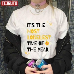 It’s The Most Loneliest Time Of The Year Carly Rae Jepsen Art Classic shirt