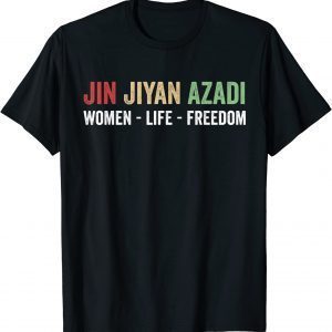 Jin Jiyan Azadi - Women Life Freedom - Kurdish Freedom 2022 Shirt