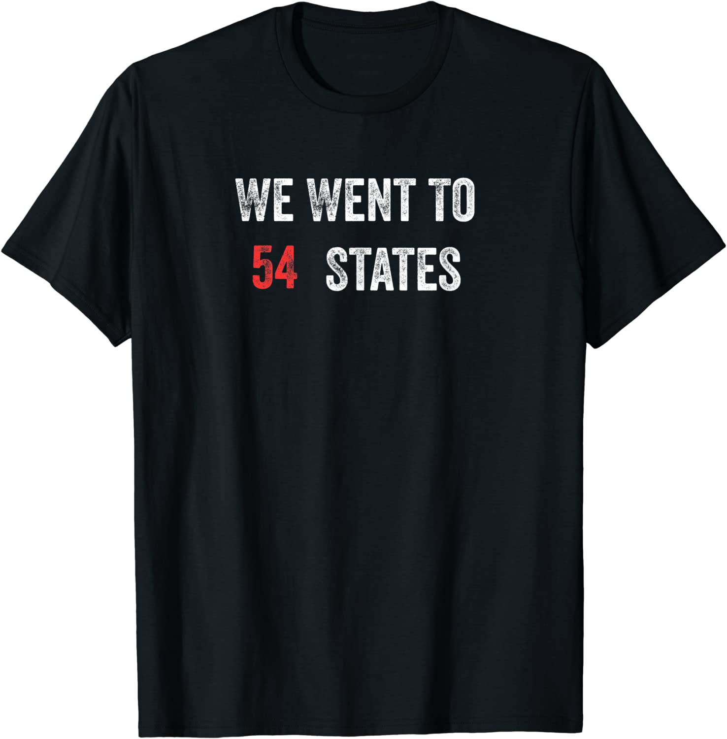 Joe Biden we went to 54 states Classic Shirt