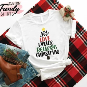 Joy Love Peace Believe Christmas Classic Shirt