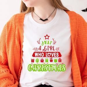 Just A Girl Who Love Christmas 2022 Shirt