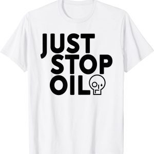 Just Stop Oil Save the Earth 2022 Shirt