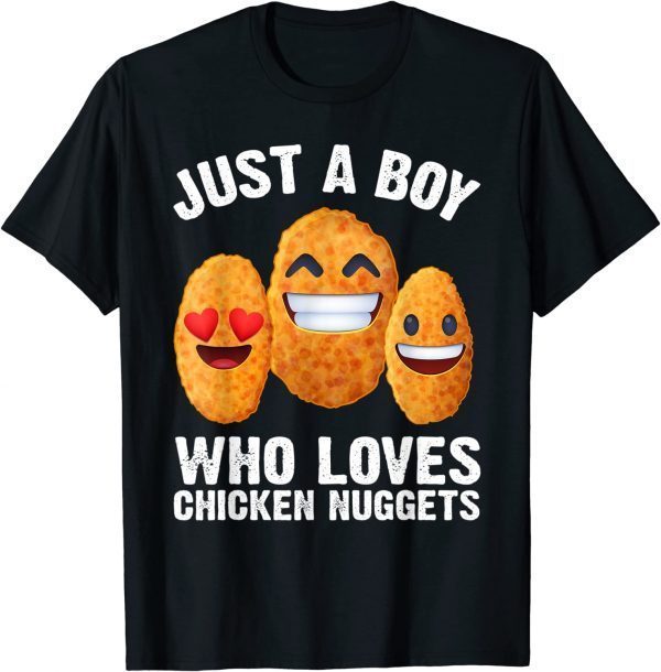 Just a Boy Who Loves Chicken Nuggets 2022 Shirt