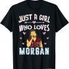 Just a Girl Who Loves named Morgan Western Country 2022 Shirt