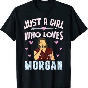 Just a Girl Who Loves named Morgan Western Country 2022 Shirt