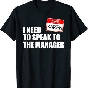 Karen Halloween Lazy Costume Speak to the Manager 2022 Shirt