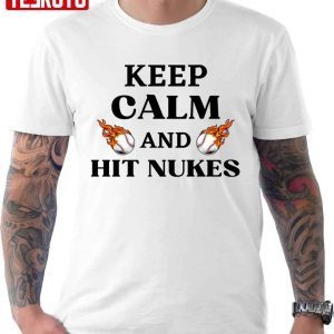 Keep Calm And Hit Nukes Classic Design Classic Shirt