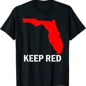 Keep Florida Red Vote DeSantis For Governor Election 2022 Shirt