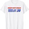 Keep Hot Dogs $1.50 Classic Shirt