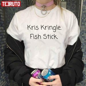 Kris Kringle Fish Stick Get Smart Quote 2022 Shirt