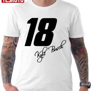 Kyle Busch 18 With Signature 2022 shirt