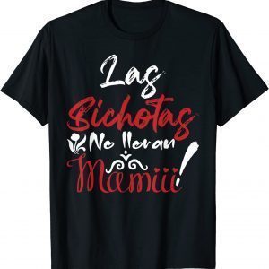 Las Bichotas No lloran Mamiii 2022 Shirt