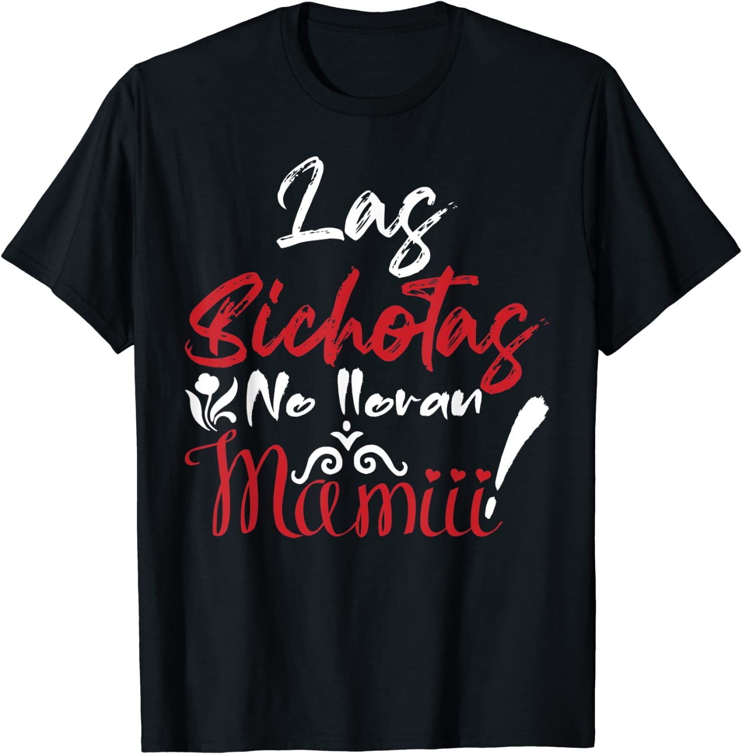 Las Bichotas No lloran Mamiii 2022 Shirt