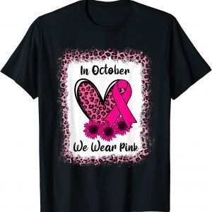 Leopard Sunflower Ribbon We Wear Pink Breast Cancer Bleached Classic Shirt