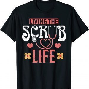 Living The Scrub Life Stethoscope Nurse Classic Shirt