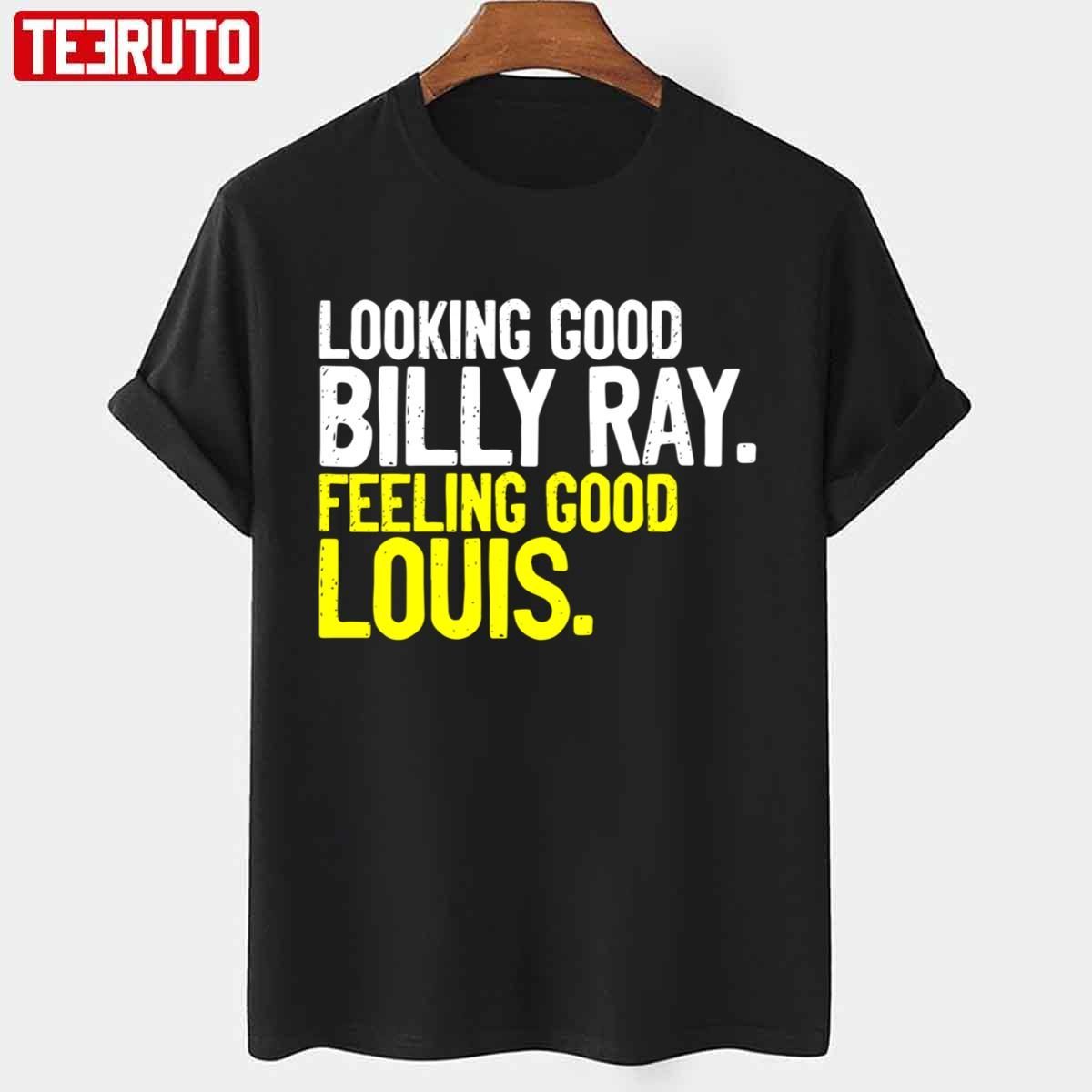Looking Good Billy Ray Feeling Good Louis Trading Places Classic shirt -  Teeducks