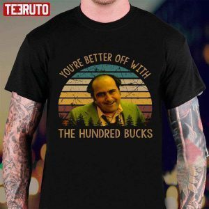 Louie De Palma You’re Better Off With The Hundred Bucks Taxi Classic shirt