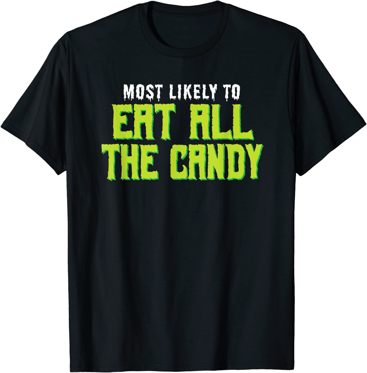 Most Likely To Eat All the Candy Halloween 2022 Shirt