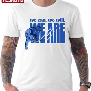 Penn State Football We Can We Will We Are Classic Shirt