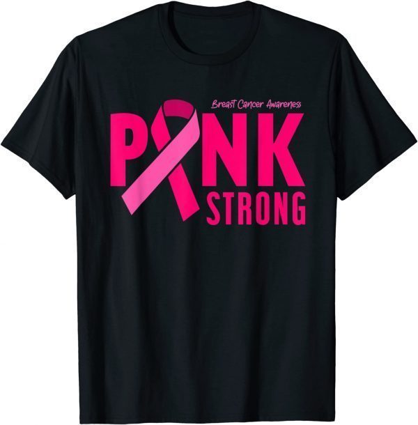 Pink Strong Breast Cancer Awareness 2022 Shirt