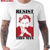 Resist This Man Steve Bannon 2022 shirt