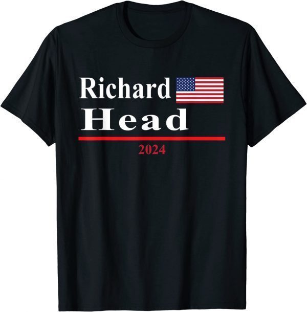 Richard Head Presidential Election 2024 Parody 2022 Shirt