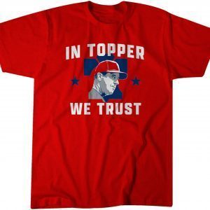 Rob Thomson: In Topper We Trust T-Shirt