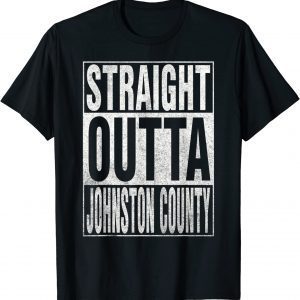 STRAIGHT OUTTA JOHNSTON COUNTY Classic Shirt