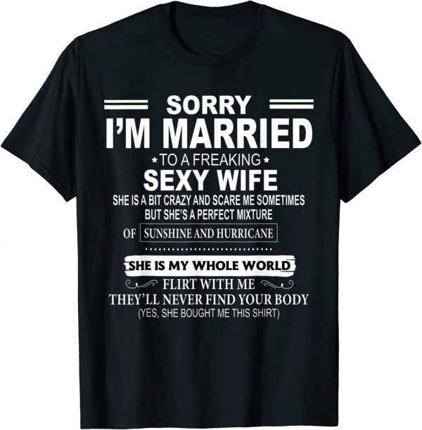 Sorry Ladies I'm Married To A Freaking Sexy Awesome Wife 2022 Shirt