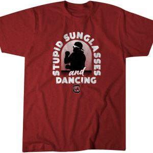 South Carolina Football: Stupid Sunglasses and Dancing 2022 Shirt