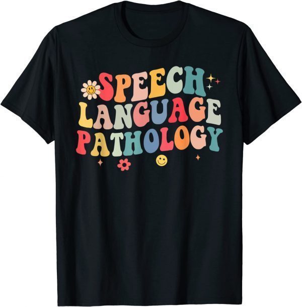 Speech Language Pathology Speech Therapist Pathologist SLP 2022 T-Shirt