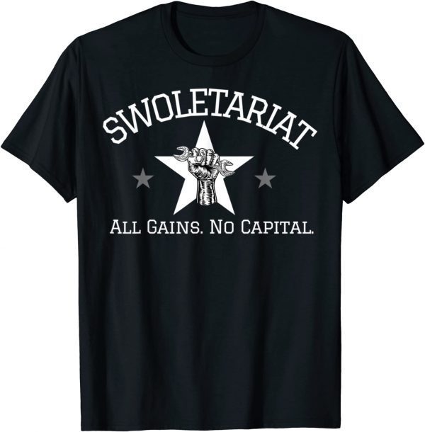 Swoletariat All Gainss No Capital 2022 Shirt