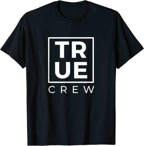 TRUE CREW Logo 2022 Shirt