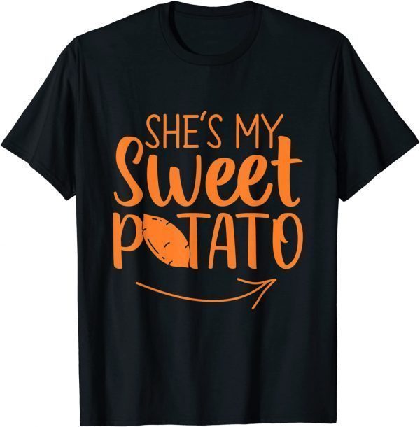 Thanksgiving Matching Couples She is My Sweet Potato I Yam 2022 Shirt