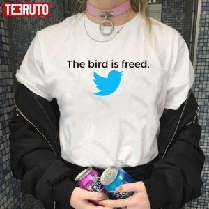 The Bird Is Freed Elon Musk Chief Twit Twitter Trending 2022 Shirt