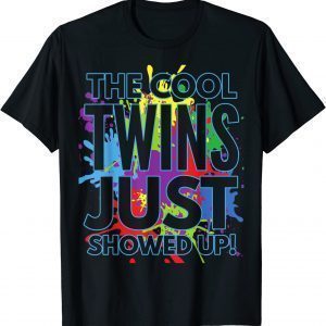 The Cool Twins Just Showed up 2022 Shirt