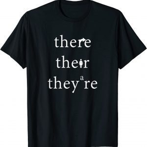 Their There They're English Teacher Grammar 2022 Shirt