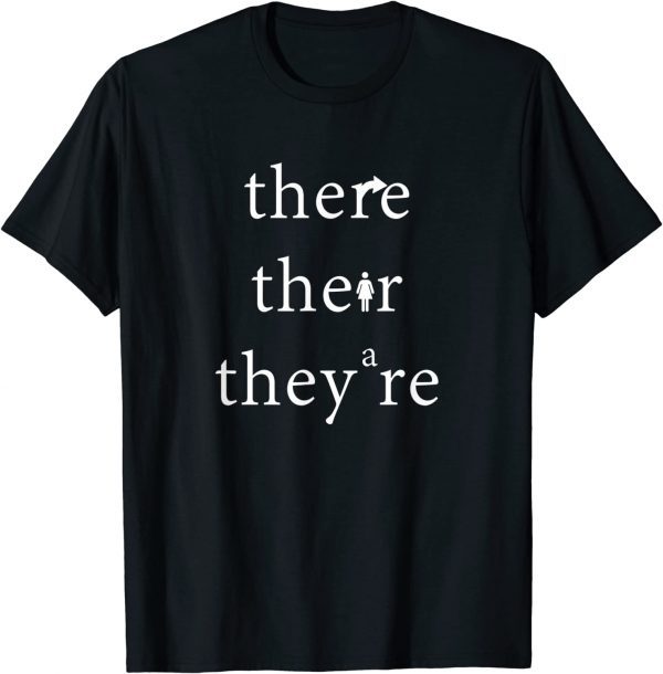 Their There They're English Teacher Grammar 2022 Shirt