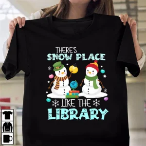 There's Snow Place Like The Library Christmas Classic Shirt