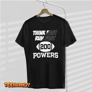 Think Fast Run Fast, Powers 200 American Football Classic Shirt