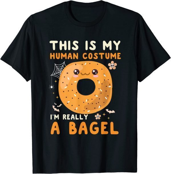 This Is My Human Costume I'm Really A Bagel Halloween Classic Shirt