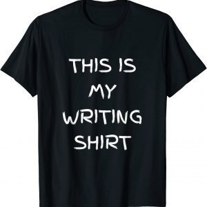 This Is My Writing Shirt, Present For Writers Classic Shirt