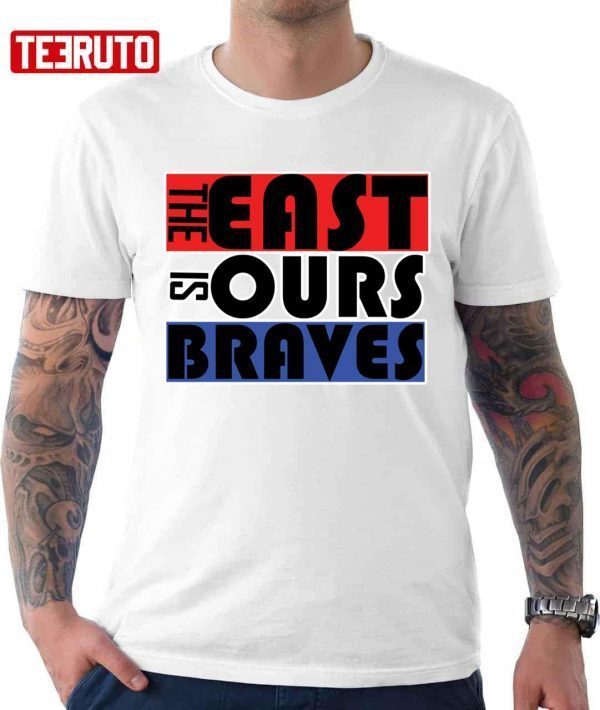 Trending The East Is Ours Braves Classic Shirt