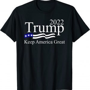 Trump 2022 keep America great USA flag Classic Shirt