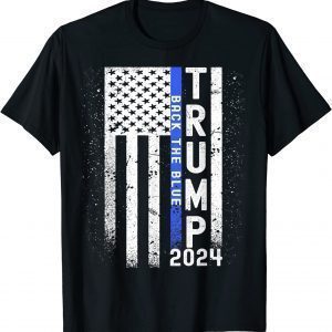 Trump 2024 Back The Blue American Flag Blue Line 4th Of July Classic Shirt