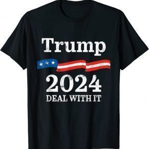 Trump 2024 Campaign Deal With It Trump US Flag Classic Shirt