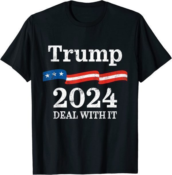 Trump 2024 Campaign Deal With It Trump US Flag Classic Shirt