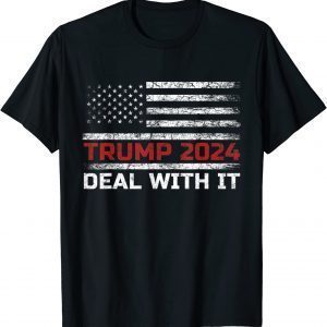 Trump 2024 Campaign US Flag Deal With It Trump Classic Shirt